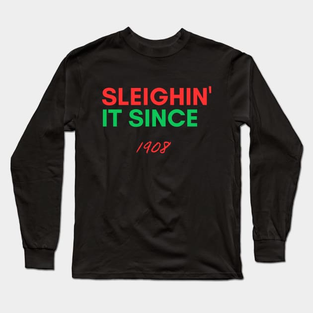 Personalized Christmas Sweater: 'Sleighin' it since 1908' - Unique Holiday Gift Idea! Long Sleeve T-Shirt by Zoethopia